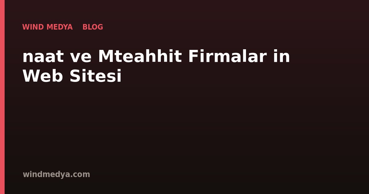 İnşaat ve Müteahhit Firmaları İçin Web Sitesi