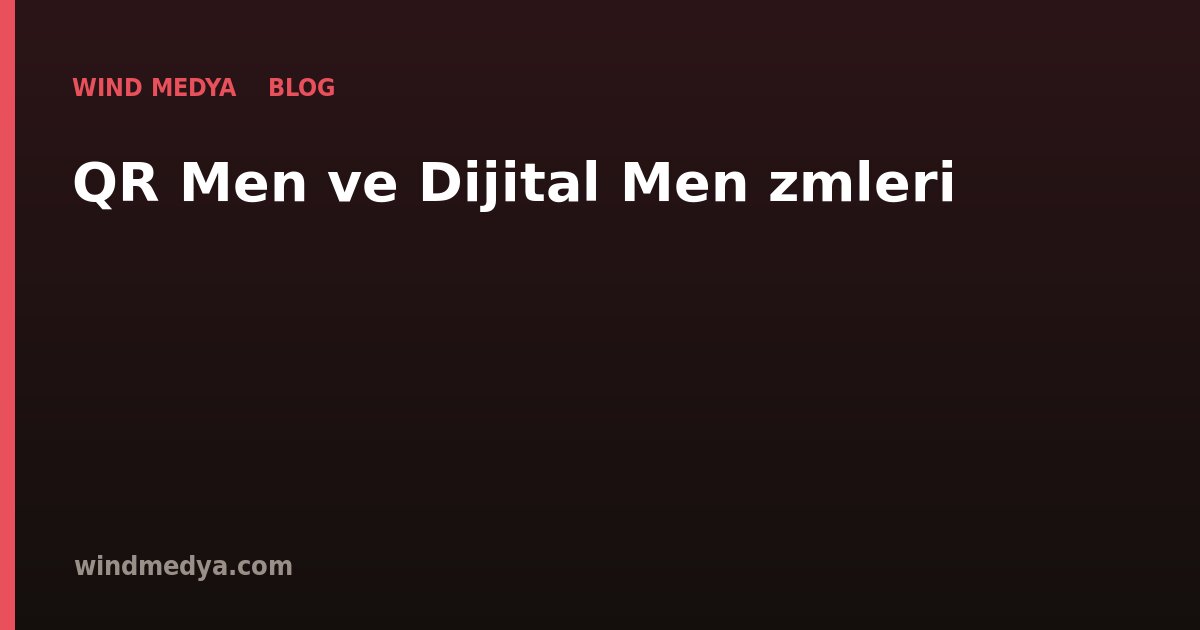 QR Menü ve Dijital Menü Çözümleri