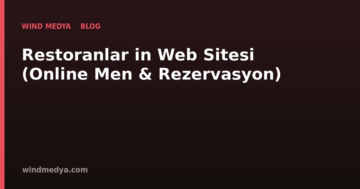 Restoranlar İçin Web Sitesi (Online Menü & Rezervasyon)